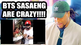 BTS Sasaeng Moments | Crazy Fans SMH | Reaction!!!