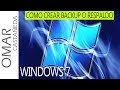 COMO CREAR UN BACKUP O RESPALDO EN WINDOWS 7
