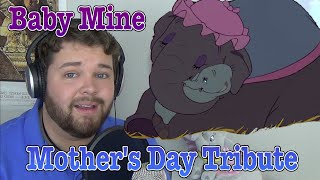 Baby Mine - Mothers Day Tribute