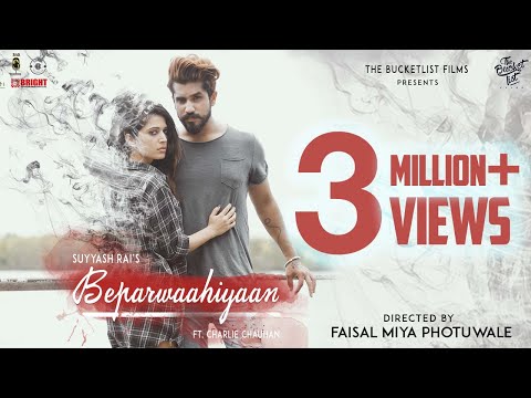 Beparwaahiyaan | official| HD | Suyyash Rai | Charlie Chauhan | Faisal Miya Photuwale - LatestLyrics