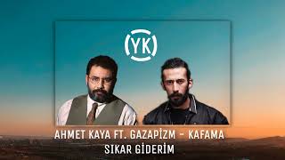 Ahmet Kaya ft. Gazapizm - Kafama Sıkar Giderim ( Mix✓™ )
