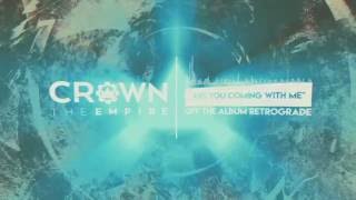 Watch Crown The Empire Are You Coming With Me video