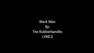 Watch Rubberbandits Black Man video