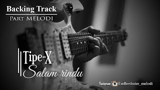 Tipe-X - Salam Rindu