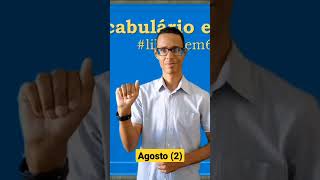 Agosto Mês Em Libras 5 Variações
