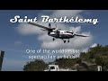 Spectaculair take off and landing at St. Barth