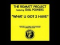 The Romatt Project feat. Gail Powers - What U Got 2 Have [Shortest Acapella]