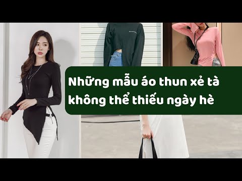 Những mẫu áo thun xẻ tà không thể thiếu trong ngày hè