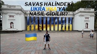 Savaş Halindeki Ukraynaya Nasıl Gidilir? Dikkat Edilmesi Gerekenler.