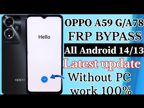 OPPO A59 5G/A57/A78 || FRP BYPASS ||All ANDROID 14/13 OPPO A59 5G/A57/A78 || FRP BYPASS ||All ANDROID 14/13