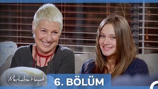 Merhaba Hayat 6. Bölüm