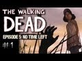 The Walking Dead: Episode 5 - No Time Left - Gameplay/Walkthrough
