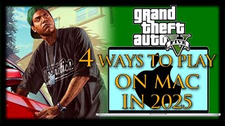4 Ways To Play Gta 5 On Mac In 2025 Gta V Enhanced & Legacy