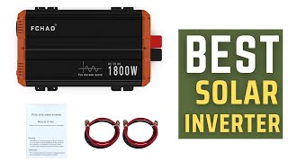 Best Solar Inverter Fchao 3600W Solar Panel Inverter Review In 2024