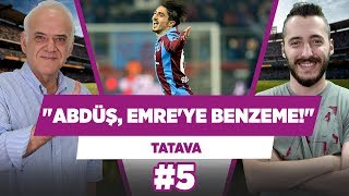 Abdülkadir Ömür, Ne Olur Emre Mora Benzeme Ahmet Çakar & Berkay Tokgöz Tatava