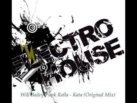 Will Bailey Punk Rolla - Kata - Original Mix