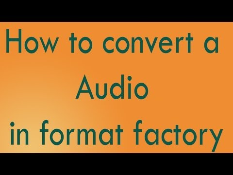 How to covert a audio in format factory in hindi