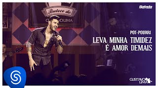 Gusttavo Lima - Leva Minha Timidez / É Amor Demais