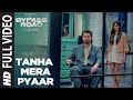 Tanha Mera Pyaar Full Video | Bypass Road | Neil Nitin Mukesh, Adah S | Mohit Chauhan, Rohan- Rohan