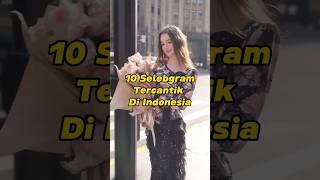 10 Selebgram Tercantik Di Indonesia 2024