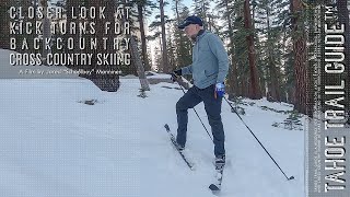 A Closer Look At Kick Turns For Backcountry Xc Skiing