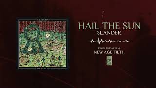 Watch Hail The Sun Slander video