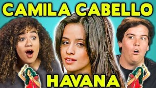 ADULTS REACT TO CAMILA CABELLO - HAVANA FT. YOUNG THUG