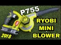 Ryobi One+ Mini Workshop Blower Review - P755