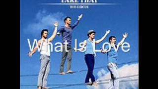 Watch Take That What Is Love video