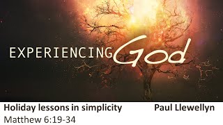 Holiday lessons in simplicity - Matt 6:19-34