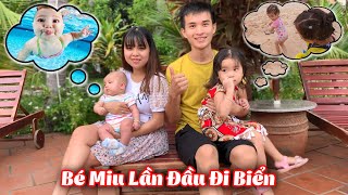 Gia Đình Linh Nhi Lần Đầu Dẫn Bé Miu Đi Biển