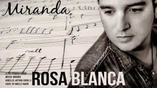 Video Rosa Blanca Miranda