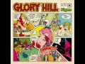 GLORY HILL - Silly things