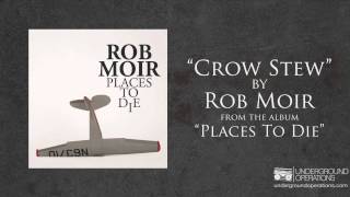 Watch Rob Moir Crow Stew video