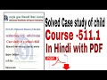 NIOS-D.EL.ED ,course-511.1-Solved -Case Study of child|SBA| with PDF