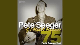 Watch Pete Seeger Blow The Man Down video