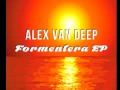 Alex van Deep 'Formentera'