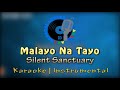 Karaoke | Malayo Na Tayo - Silent Sanctuary | Instrumental