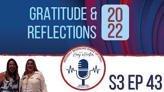S3 Ep 43 - Gratitude & Reflections for 2022