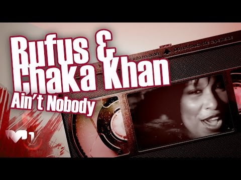 Rufus &amp; Chaka Khan - Ain&#039;t Nobody