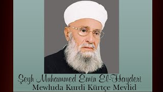 Mewluda Kurdi Kürtçe Mevlid Şeyh Muhammed Emin El Hayderi 35 Dakika