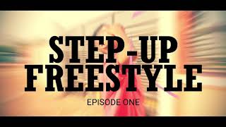 King Fresh Step Up Freestyle Episode 1