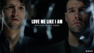 For King & Country - Love Me Like I Am