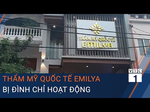 Thẩm mỹ viện Quốc tế Emilya bị đình chỉ hoạt động vì loạt sai phạm | VTC1