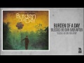 Burden of a Day - Blessed Be Our Ever After