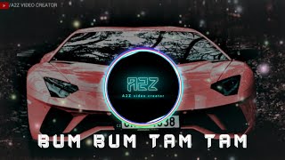 Bum Bum Tam Tam Slowed Reverb Mc Fioti A2Z Video Creator......