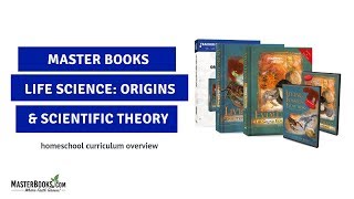 Life Science: Origins & Scientific Theory // Master Books High School Science