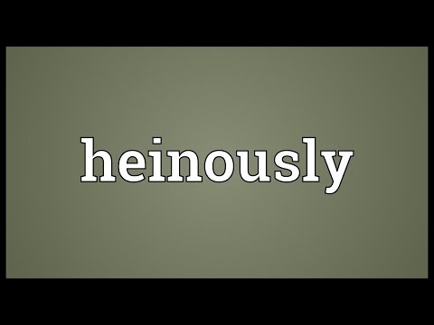 Header of heinously