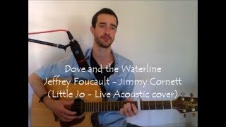 Watch Jeffrey Foucault Dove And The Waterline video
