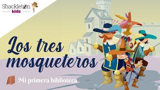 Los Tres Mosqueteros Cuentos Clásicos Para Niños Shackleton Kids